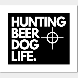 Hunting Beer Dog Life Posters and Art